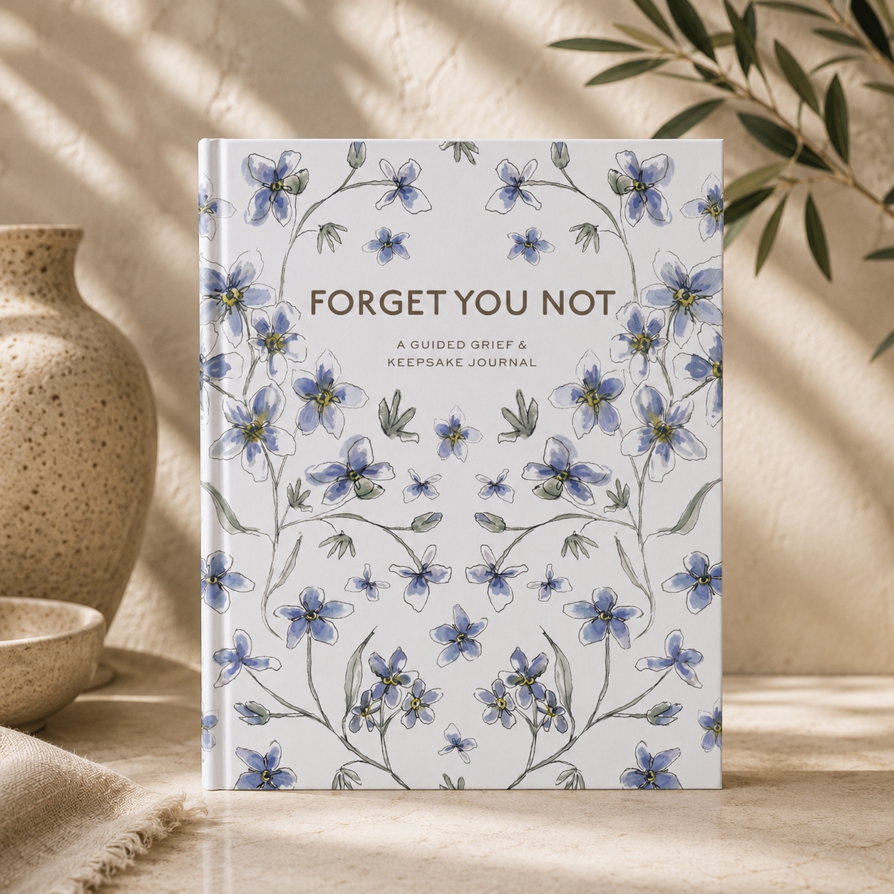Forget You Not: A Guided Grief Journal